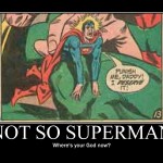 not so superman - Motivational Poster